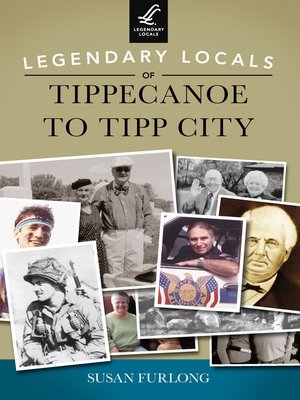 cover image of Legendary Locals of Tippecanoe to Tipp City